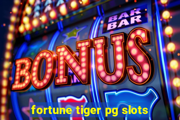 fortune tiger pg slots